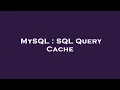 MySQL SQL Query Cache