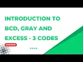 Understanding BCD Gray and Excess - 3 codes Digital full course All about vlsi