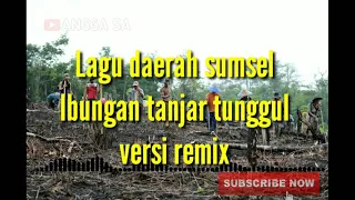 ibungan tanjar tunggul remix dj full bass