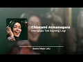 Chintami Atmanagara - Mengapa Tak Sayang Lagi [Video Lirik]