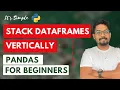 Pandas Stack Dataframes Vertically