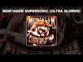 Download Lagu MONTAGEM SUPERSONIC (ULTRA SLOWED) - 1 HOUR