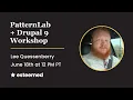 Atomic Design with PatternLab Drupal 9 by Lee Quessenberry Esteemed Lunch Learn