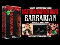 The Mother of Barbarian Matthew Patrick Davis interview - Without Your Head