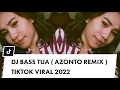 Download Lagu DJ BASS TUA ( AZONTO REMIX 2022 ) SPECIAL J MAXIMAL AUDIO SOUNDSYSTEM