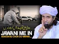 Download Lagu Jawani Me In Adaton Ko Chor Do Warna...... |Mufti Tariq Masood
