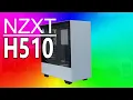 NZXT H510 - Case Review