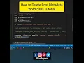 How to Delete Post Metadata Programmatically
