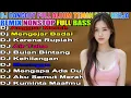Download Lagu DJ DANGDUT TERBAIK FULL BASS - DJ ENAK NEMANI SAAT SANTAI DJ TERBARU 2025