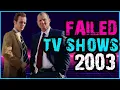 Do You Remember These Failed TV Dramas From 2003
