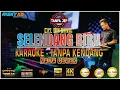 Lagu SELENDANG BIRU TANPA KENDANG VERSI KARAOKE TANPA JEP TANPA VOKAL