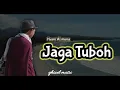 Download Lagu Husni Al muna-Jaga Tuboh (Lirik)