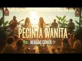 Lagu PECINTA WANITA - IRWANSYAH || REGGAE BEST COVER