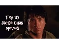 Top 10 Jackie Chan Movies