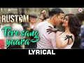 Download Lagu Tere Sang Yaara | Rustom | Akshay Kumar, Ileana D'cruz | Arko | Manoj Muntashir | Lyrical