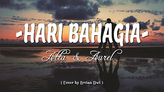 Download Hari Bahagia ~ Atta \u0026 Aurel Cover + Lirik Arvian Dwi MP3
