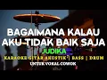 Download Lagu BAGAIMANA KALAU AKU TIDAK BAIK BAIK SAJA - JUDIKA - KARAOKE GITAR AKUSTIK
