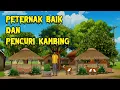 Download Lagu Peternak Baik dan Pencuri Kambing, Kebaikan Pasti Datang diwaktu yang Tepat | Animasi Drama, #drama