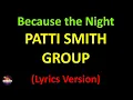 Patti Smith Group - Because the Night (Lyrics version)