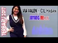 Download Lagu CIL HASAN ft Via Valent - SAYANG (REMIX 2017)