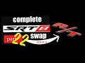 SRT8 INTO A COMPLETE SWAP PART 22