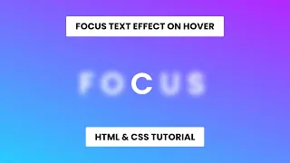 Create A Focus Text Effect On Hover Using HTML And CSS Text Effect CSS Animation Tutorial