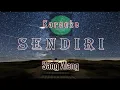 Download Lagu Karaoke SENDIRI | SANG ALANG | Video Lirik Karaoke