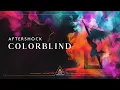 Download Lagu Aftershock - Colorblind