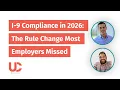 I-9 Compliance in 2026 The Rule Change Most Employers Missed