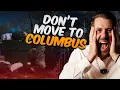 Avoid Moving to Columbus Ohio Unless You Can Handle These 10 Facts