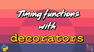 Use Python Decorators to time functions - Design Patterns