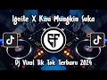 Download Lagu DJ IGNITE X KAU MUNGKIN SUKA  FULL BEAT MENGKANE VIRAL TIK TOK 2024