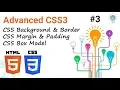 Advanced CSS3 - Background Properites Border Padding Margin Box Model