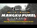 Download Lagu DJ MANGKU PUREL | Thailand  Style X Indadegeto ● Slow Bass