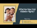 What Are New York Visitation Rights Mahserjian Mahserjian-Ortiz PLLC