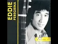 Download Lagu Since You've been Gone - Eddie Peregrina ( 1969 )