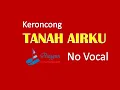 Download Lagu Keroncong Tanah Airku - No Vocal