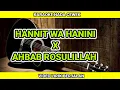 Download Lagu HANIT WA HANINI X AHBAB ROSULILLAH - KARAOKE LIRIK BERJALAN NADA CEWEK