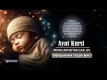 Download Lagu Murottal Ayat Kursi Merdu pengantar Tidur | Ayat Kursi Pengusir Setan dan Jin @qiroahdaily