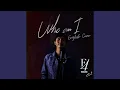 Download Lagu Who Am I (English Version)