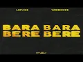 Download Lagu Lupage \u0026 Widemode - Bara Bara Bere Bere