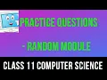 Practice Questions-random module Class-11 Computer Science with Python