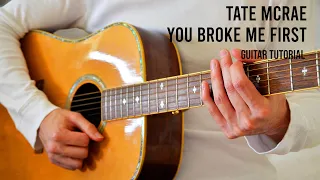 Download Tate McRae - You Broke Me First EASY Guitar Tutorial With Chords / Lyrics MP3