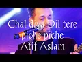 Download Lagu Chal diya Dil tere piche piche Atif aslam Good song 🎧🎤🎺🎸🎸❤❤❤❤❤❤❤