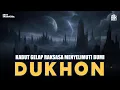 Download Lagu PERISTIWA BESAR YANG AKAN MELANDA BUMI❗❗ |  MUNCULNYA DUKHON