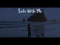 Safe With Me (Gomez Lx Remix)