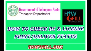 HOW TO CHECK TELANGANA RC LICENSE PRINT DELIVER STATUS TELANGANA TRANSPORT HOW2FILL COM 