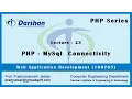 Lecture 23 - PHP MySQL Connectivity