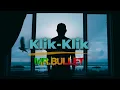 Download Lagu Mr.Bullet - KLIK-KLIK