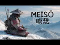 MEISŌ  – Japanese Zen Music for Inner Calm, Focus \u0026 Meditation